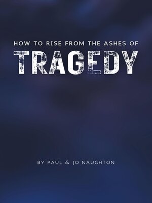 cover image of How to Rise From the Ashes of Tragedy